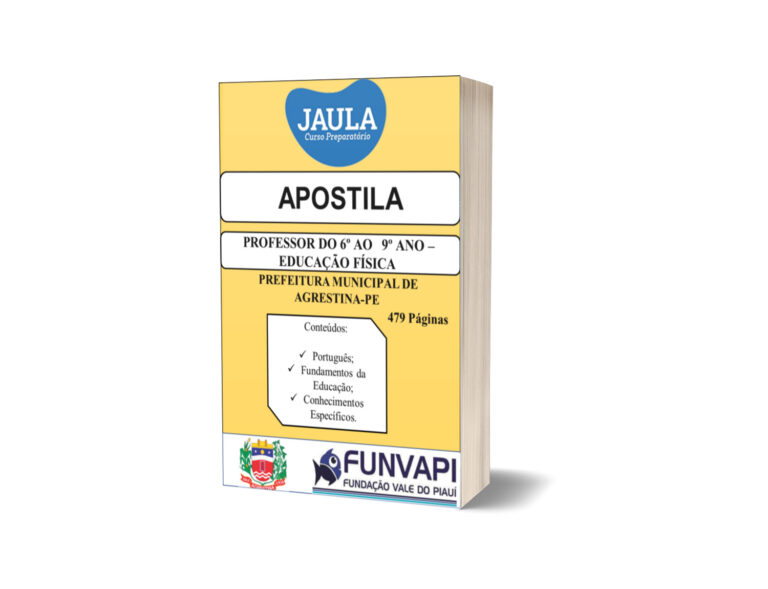 APOSTILA/ PROFESSOR DO 6º AO   9º ANO – EDUCAÇÃO FÍSICA/ AGRESTINA-PE