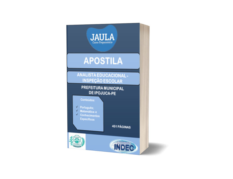 APOSTILA/ ANALISTA EDUCACIONAL – INSPEÇÃO ESCOLAR/ IPOJUCA-PE
