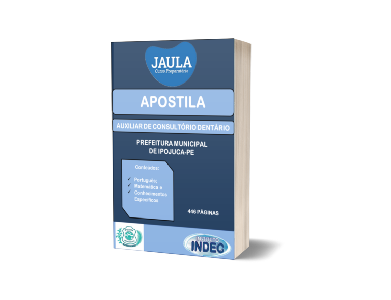 APOSTILA/ AUXILIAR DE CONSULTÓRIO DENTÁRIO/ INDEC/ IPOJUCA-PE