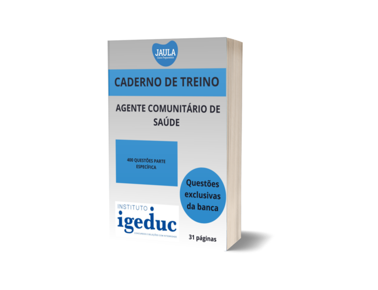 CADERNO DE TREINO/AGENTE COMUNITÁRIO DE SAÚDE – ACS/IGEDUC