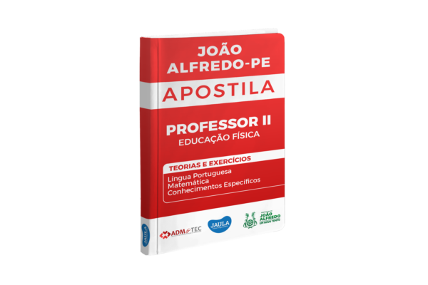 APOSTILA - PROFESSOR 2 EDUCAÇÃO FÍSICA - ADM&TEC- JOÃO ALFREDO -PE